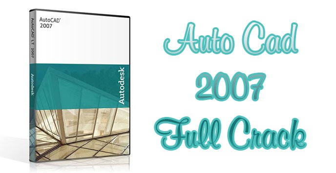 autocad 2007 crack file free download